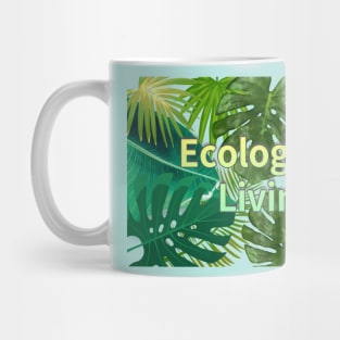 Eco-local living,palm treesummer, summertime, summer season Mug